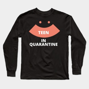 Teen in Quarantine Edit Long Sleeve T-Shirt